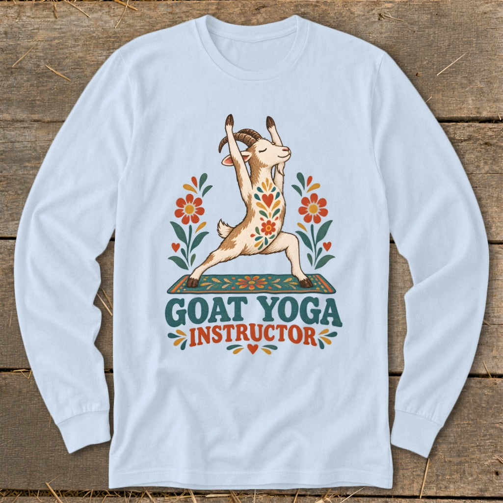 Long sleeve shirt with goat doing yoga, text reads "Goat Yoga Instructor."