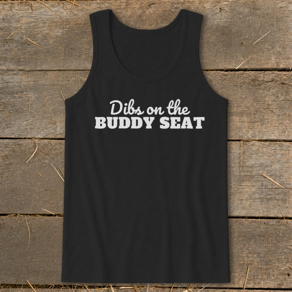 Black tank top with white text "Dibs on the Buddy Seat".
