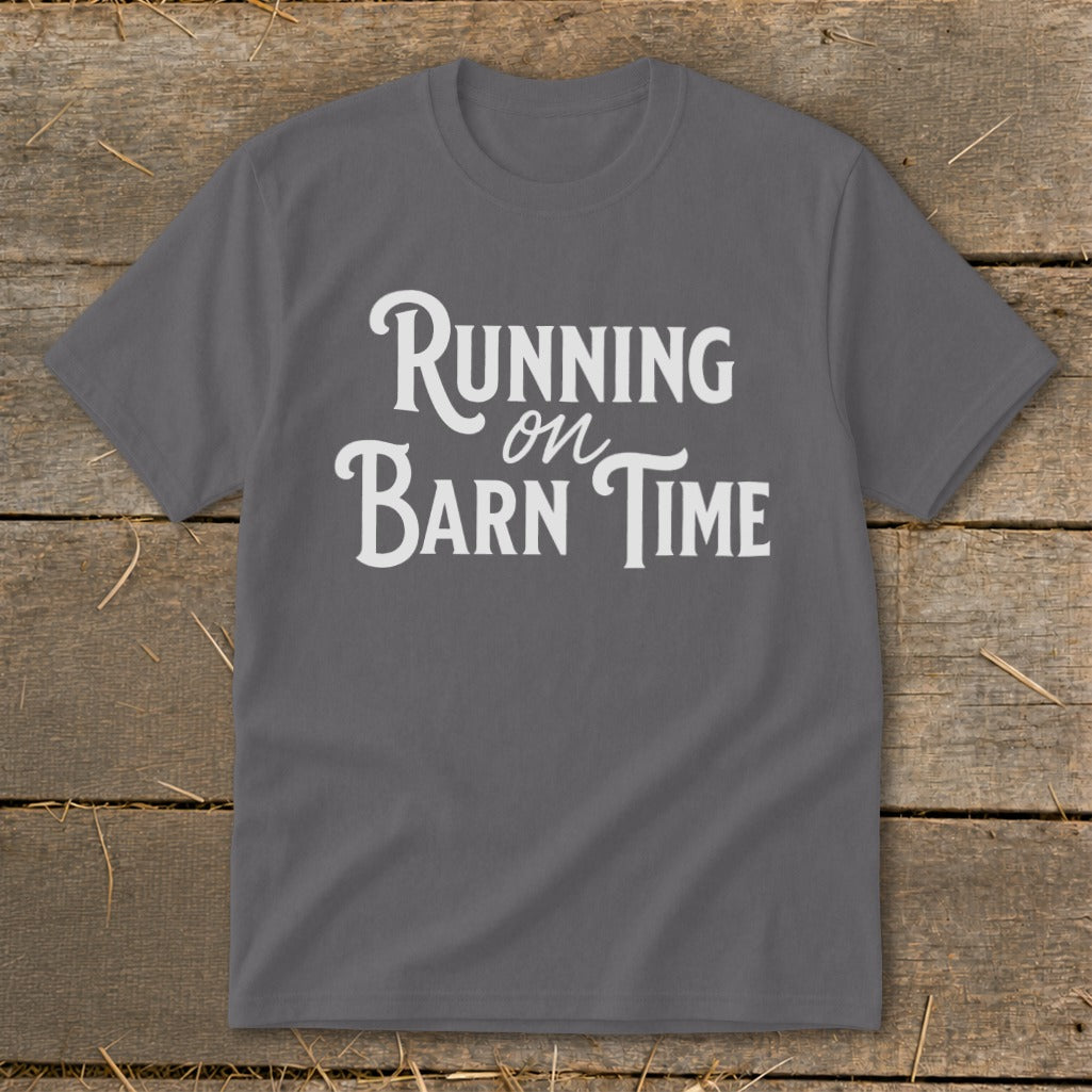 Gray t-shirt with white text "Running on Barn Time"