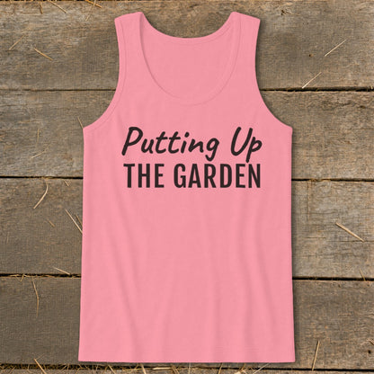 Pink tank top with black text "Putting Up THE GARDEN".