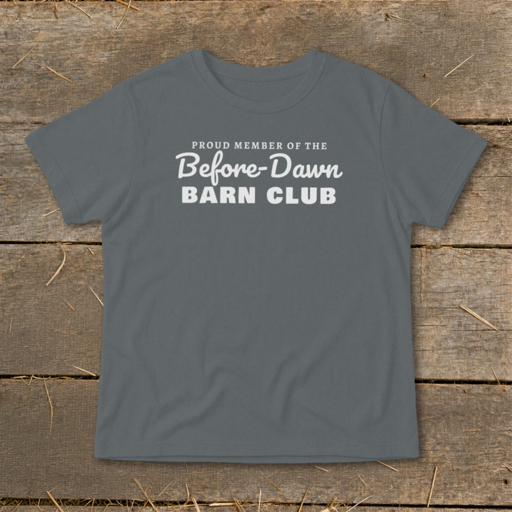 Gray t-shirt with white text that reads "PROUD MEMBER OF THE Before-Dawn BARN CLUB".