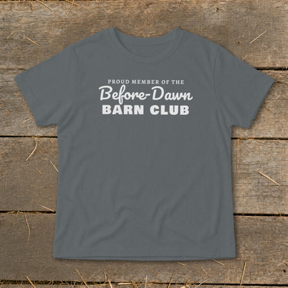 Gray t-shirt with white text that reads "PROUD MEMBER OF THE Before-Dawn BARN CLUB".