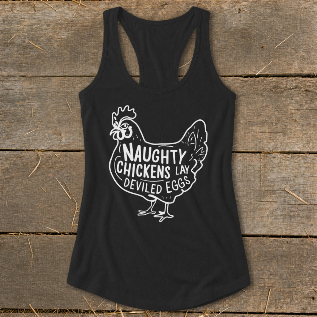 Black tank top with a white chicken graphic and text "Naughty Chickens Lay Deviled Eggs".