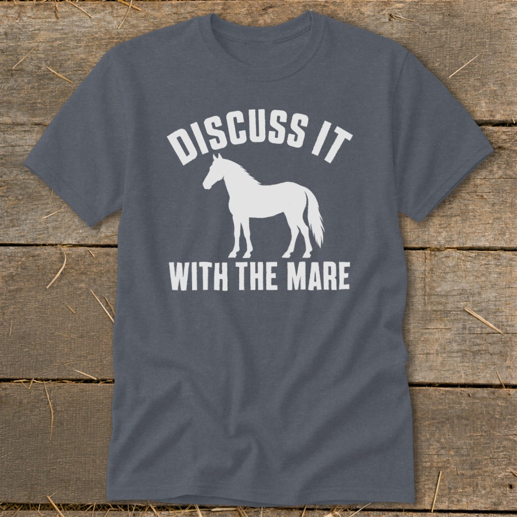 Dark gray t-shirt with white text "DISCUSS IT WITH THE MARE" and horse graphic.