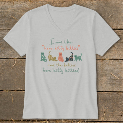 Light grey v-neck t-shirt with kittens and text "I was like 'here kitty kitties' and the kitties here kitty kittied."