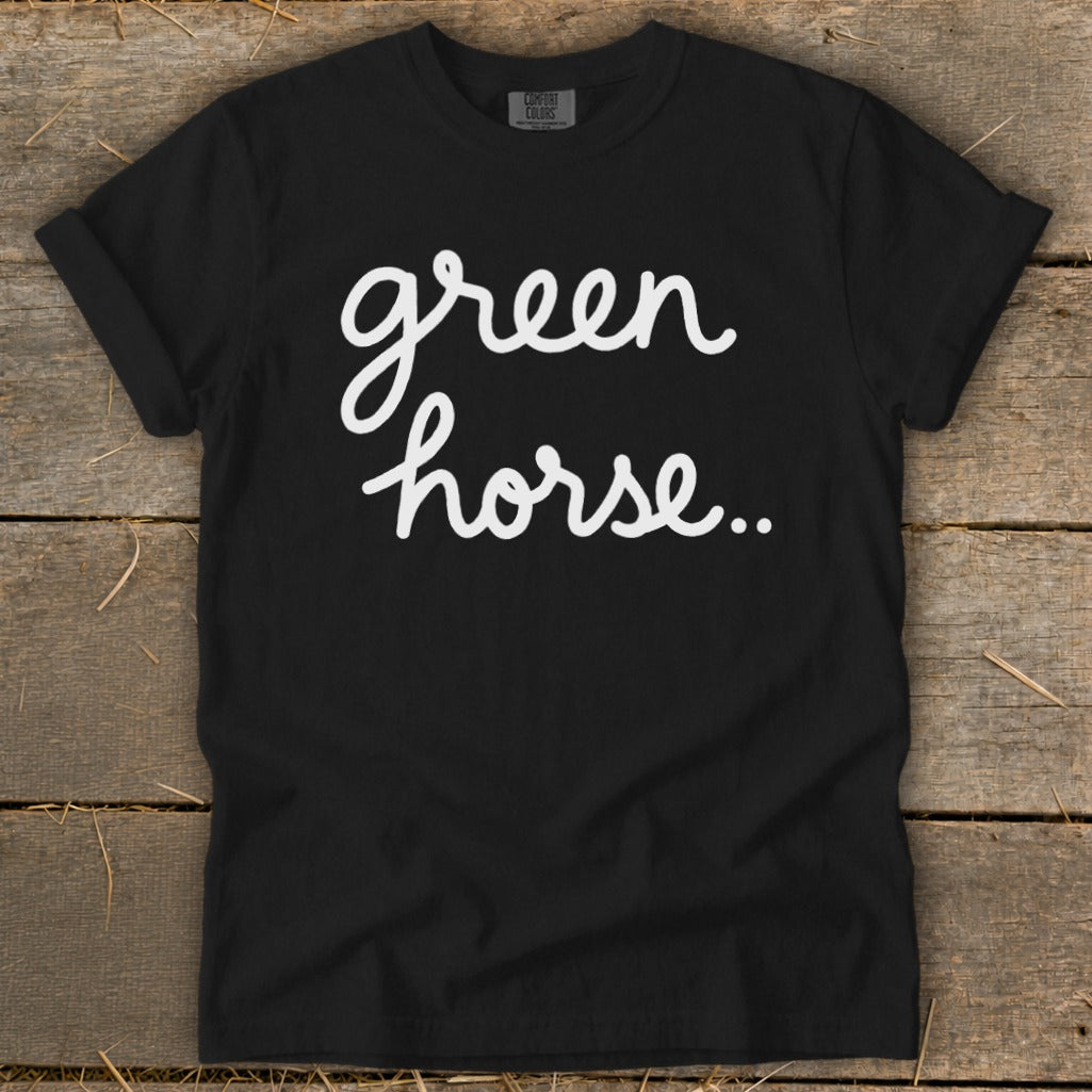 Black t-shirt with "green horse.." in white cursive lettering.