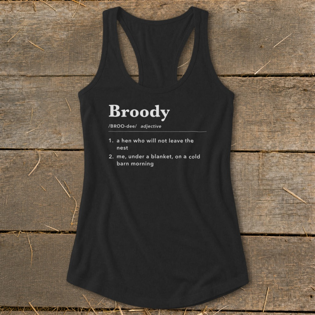 Black tank top with white text defining "Broody" with two definitions.