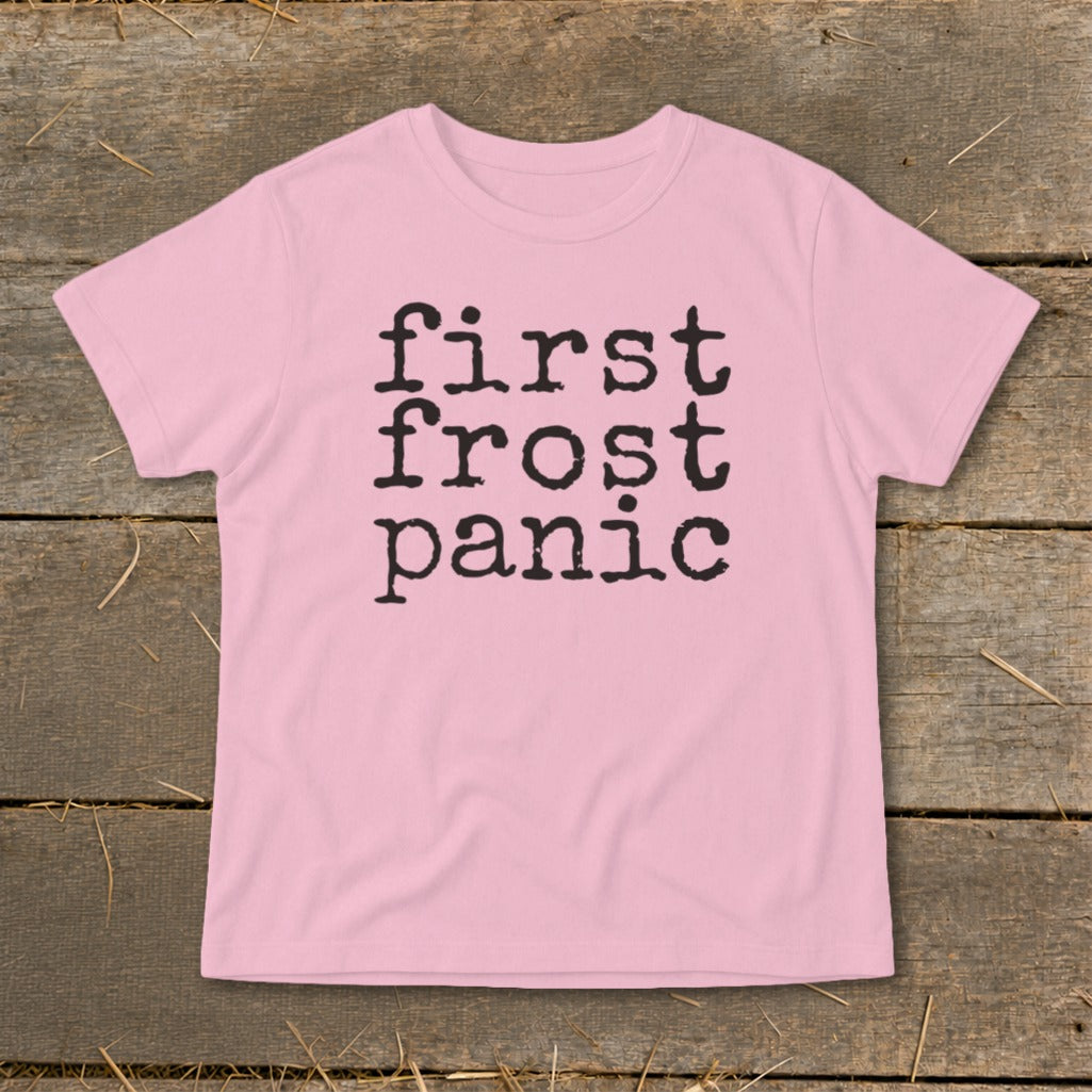 Pink t-shirt with "first frost panic" text in black typewriter font.