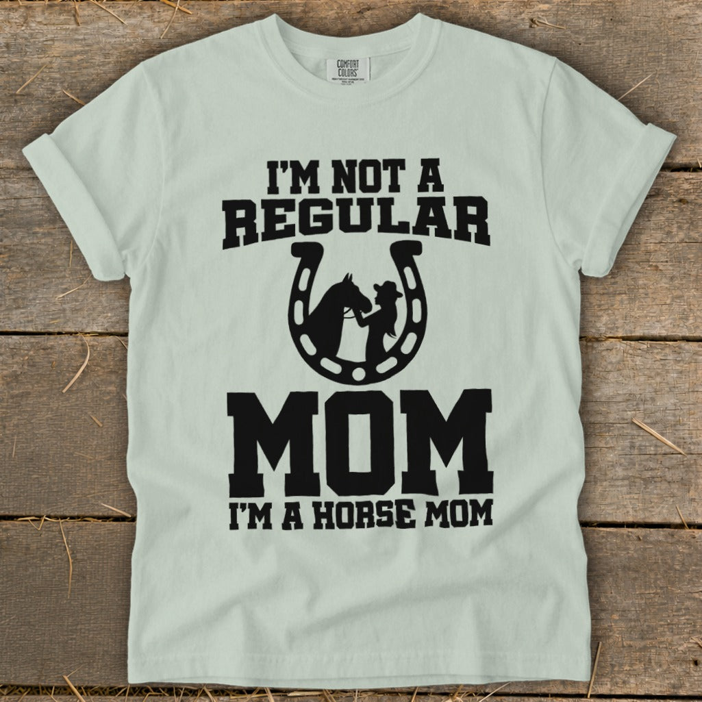 T-shirt with "I'm Not A Regular Mom, I'm A Horse Mom" text and horse graphic.