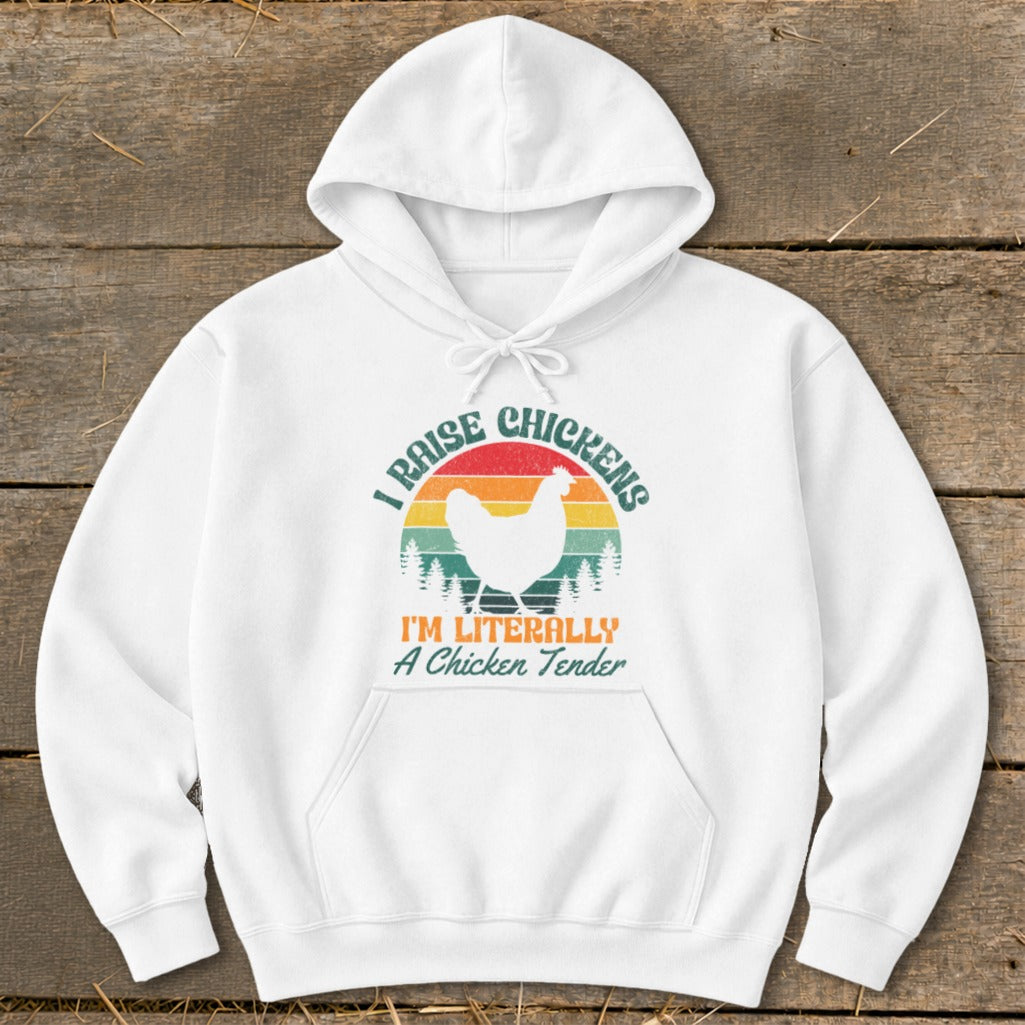 White hoodie with "I Raise Chickens I'm Literally A Chicken Tender" text and chicken graphic.