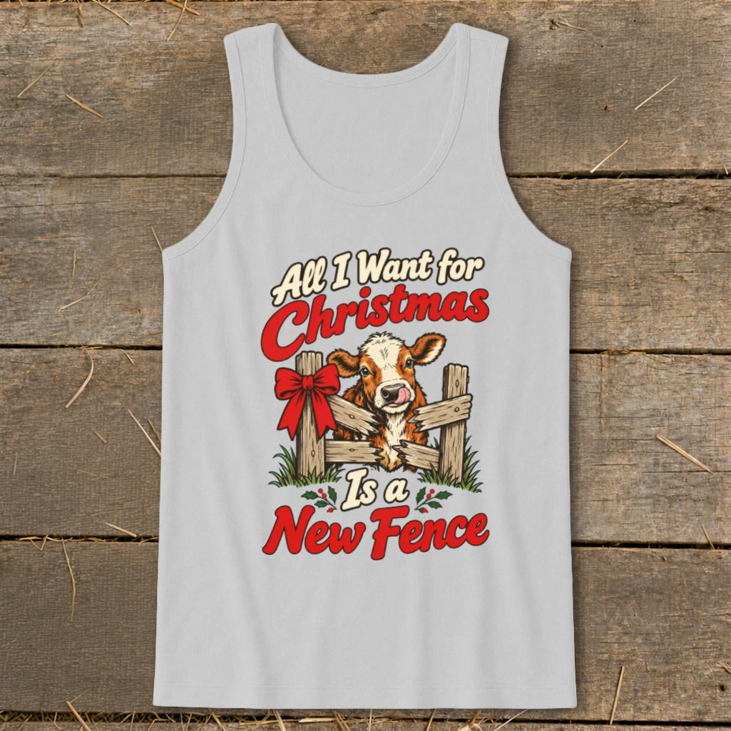 Tank top with cow and text "All I Want for Christmas Is a New Fence".