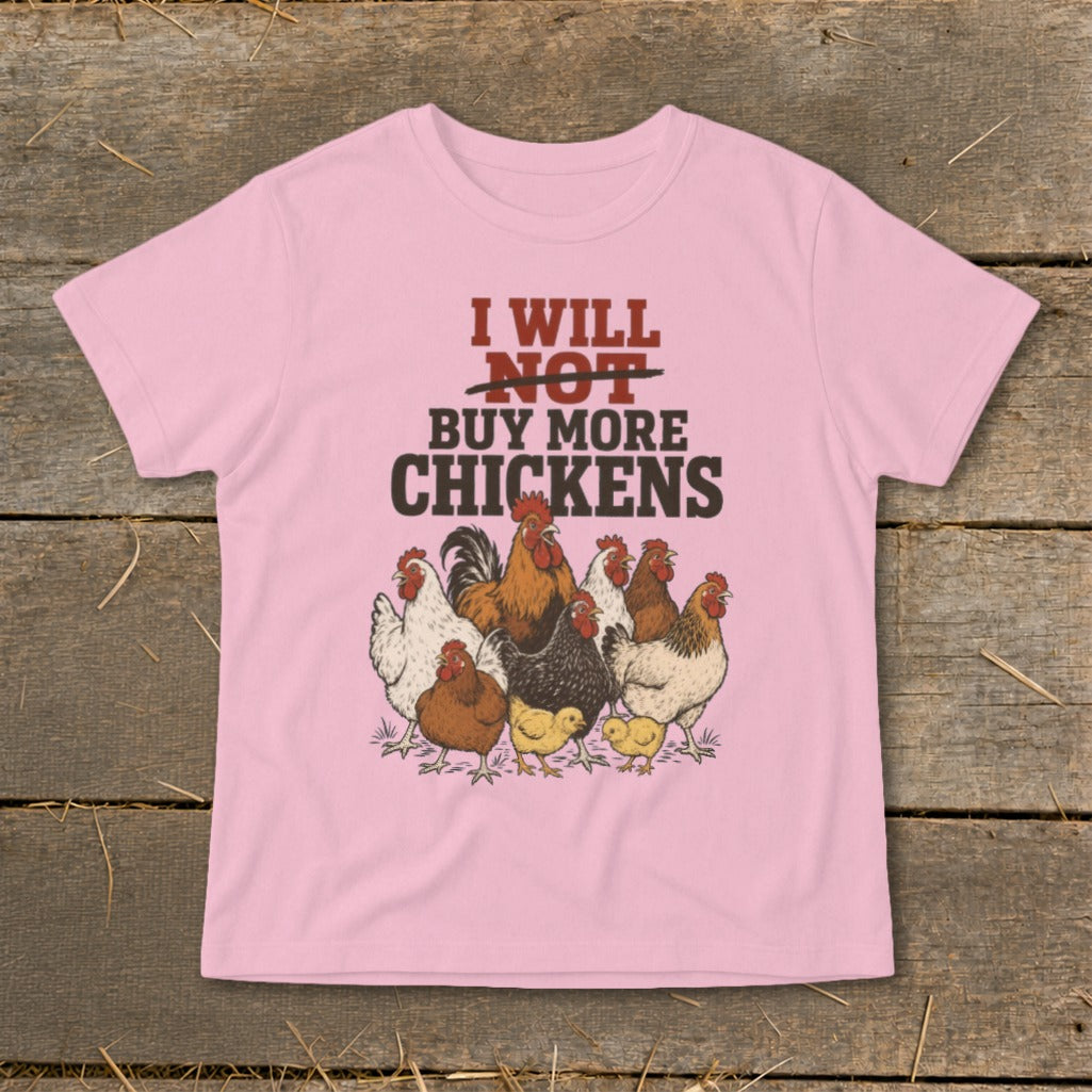 Pink t-shirt with text "I WILL NOT BUY MORE CHICKENS" and chicken illustrations.