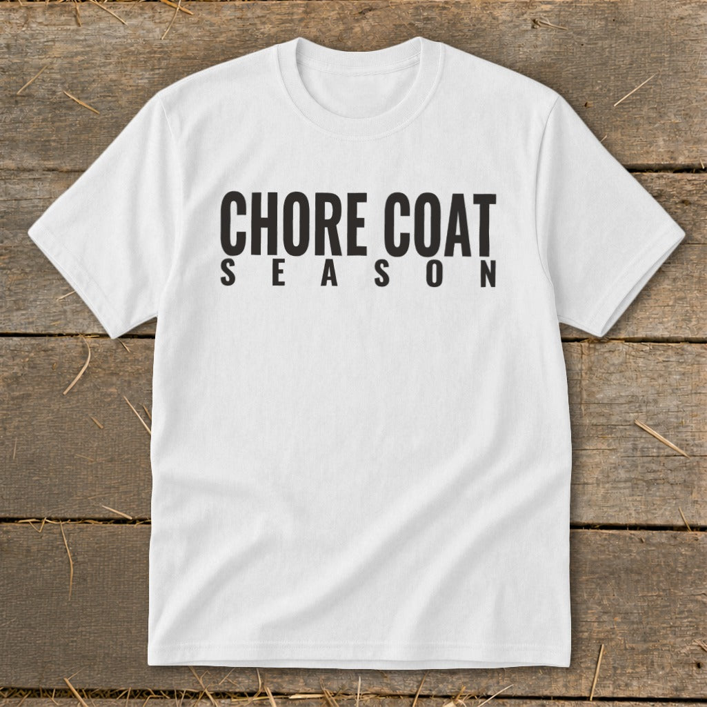 White t-shirt with "CHORE COAT SEASON" text in black letters.