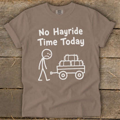 No Hayride Time Today Signature Tee