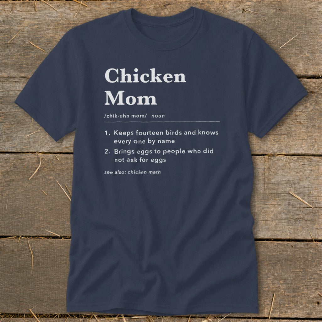 Navy t-shirt with "Chicken Mom" definition and chicken math humor.