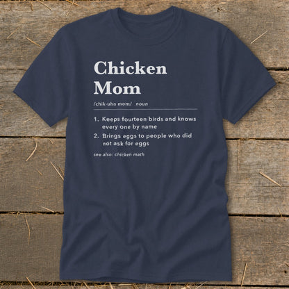 Navy t-shirt with "Chicken Mom" definition and chicken math humor.