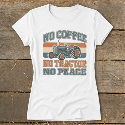 White t-shirt with a distressed graphic of a tractor and text "No Coffee, No Tractor, No Peace".