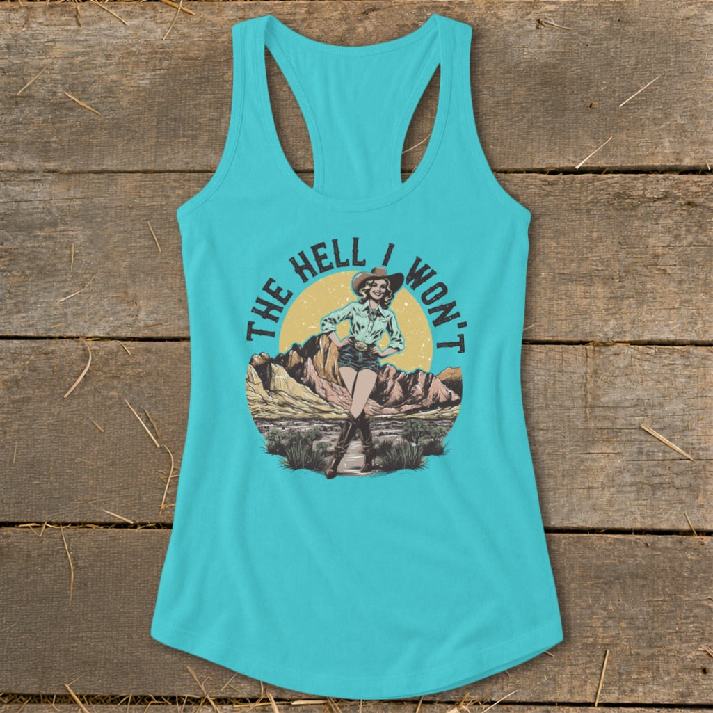 Turquoise tank top with "The Hell I Won't" text and a retro cowboy illustration.