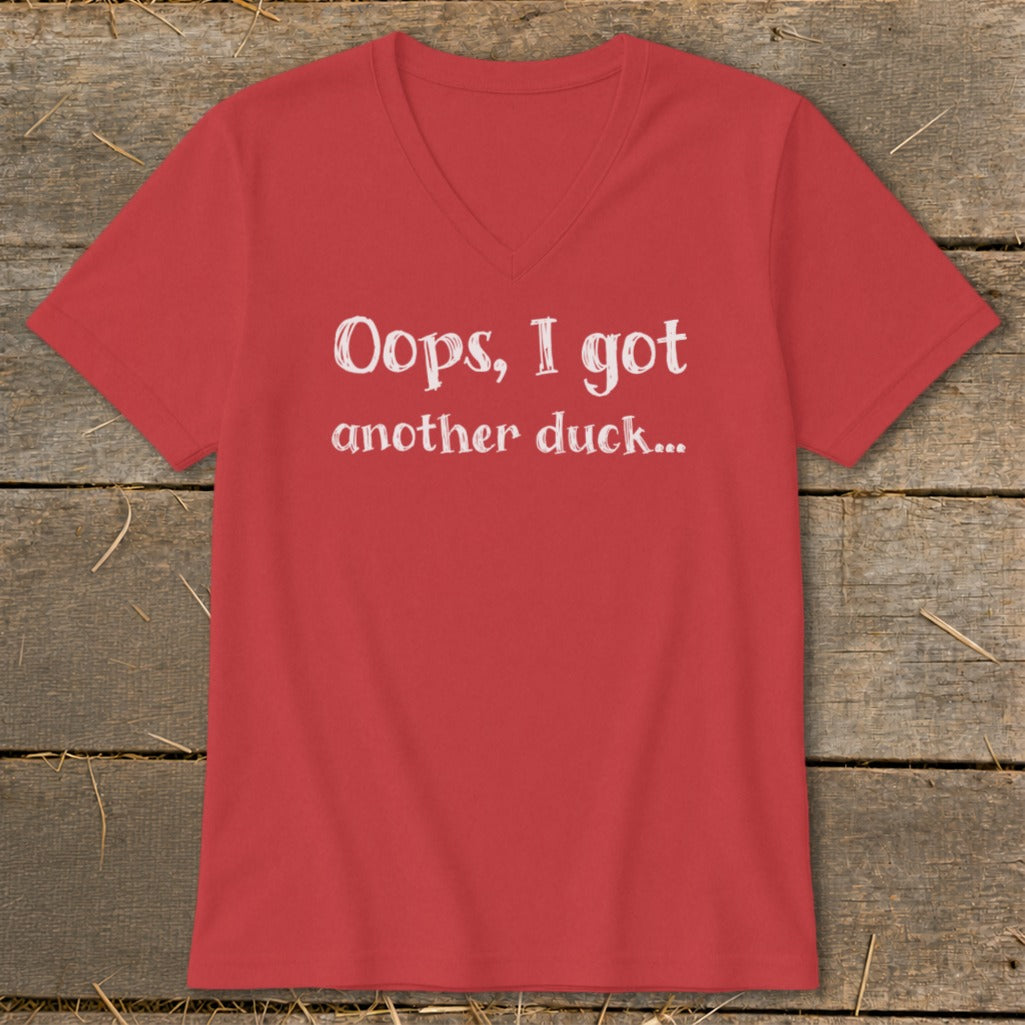 Red V-neck t-shirt with white text: "Oops, I got another duck..."