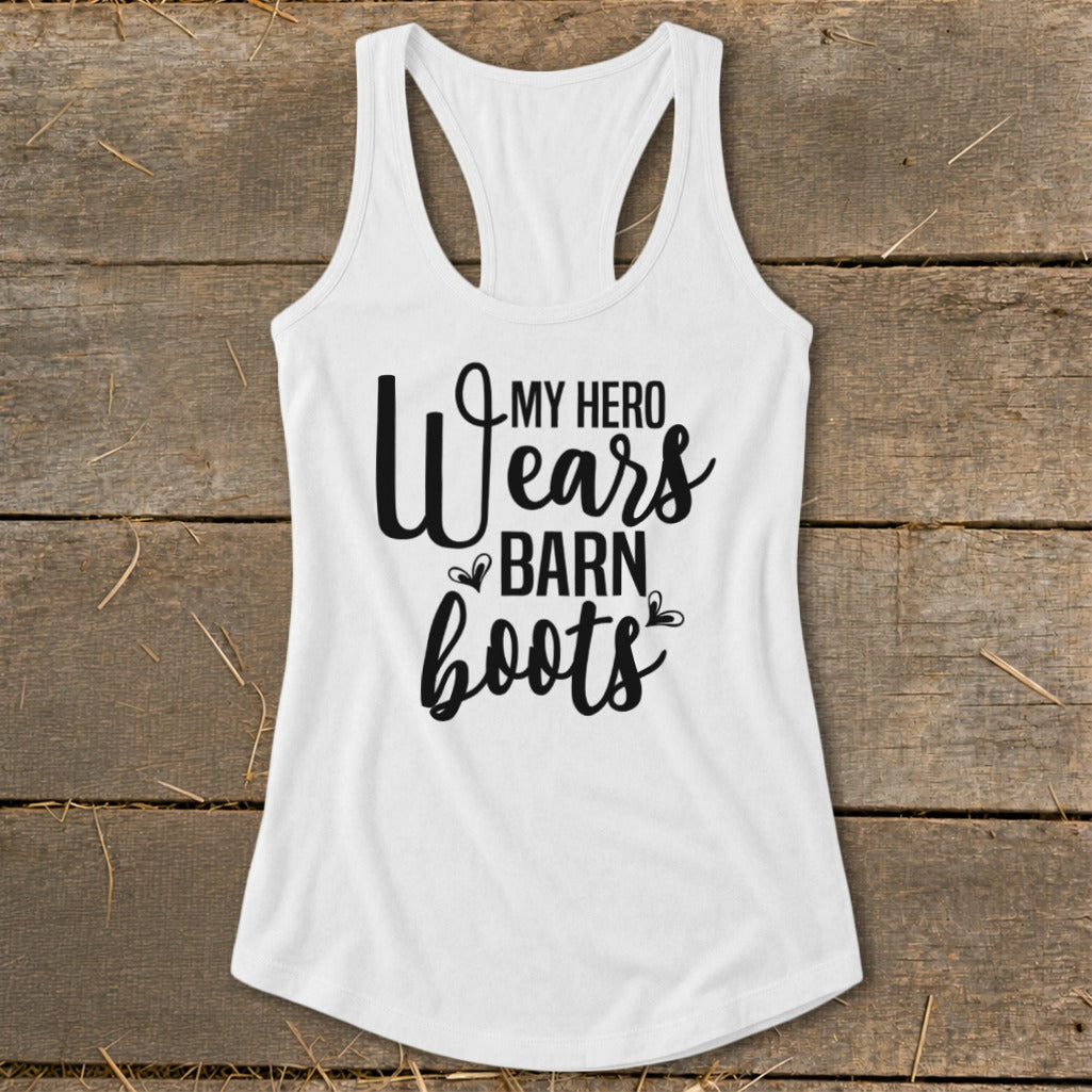 White tank top with "My Hero Wears Barn Boots" text design.