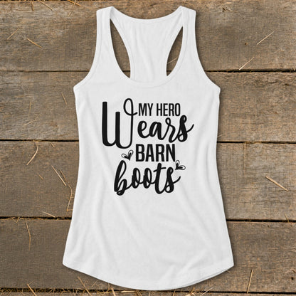 White tank top with "My Hero Wears Barn Boots" text design.