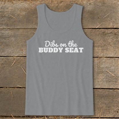 Grey tank top with white text reading "Dibs on the BUDDY SEAT".
