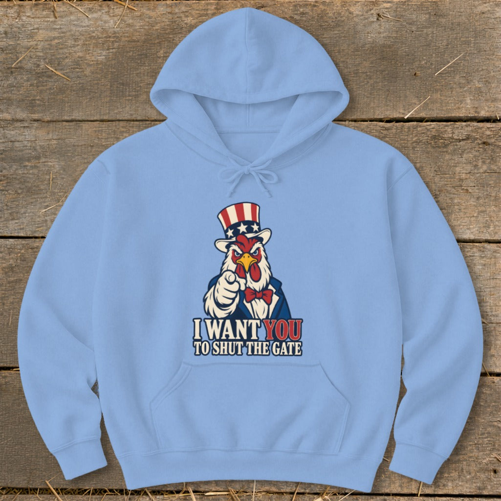 Light blue hoodie with a chicken in a top hat pointing and text reading "I WANT YOU TO SHUT THE GATE".