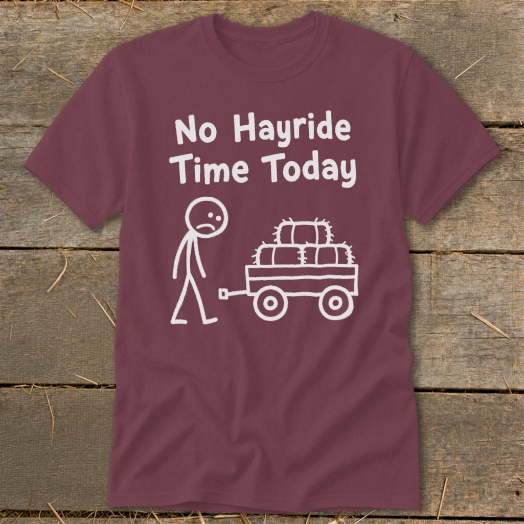 No Hayride Time Today Classic Tee