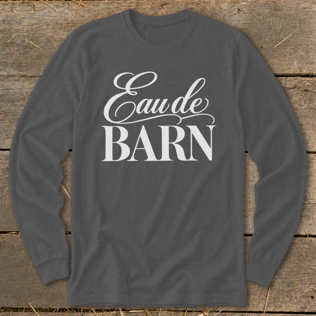 Long sleeve charcoal t-shirt with white text "Eau de BARN"