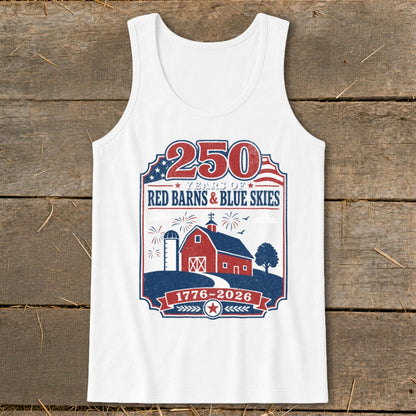 White tank top with graphic celebrating 250 years, "Red Barns & Blue Skies" and 1776-2026.