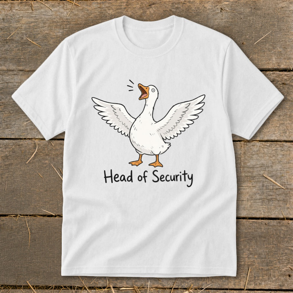 White t-shirt with a cartoon goose with wings spread, open beak, and text "Head of Security".