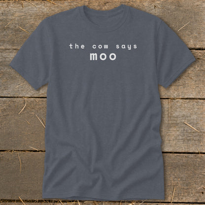 Gray t-shirt with white text "the cow says moo"