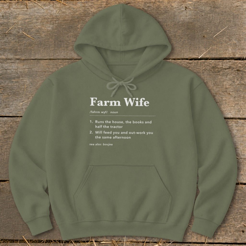 Olive hoodie with "Farm Wife" definition: runs the house, books, tractor, feeds and out-works.