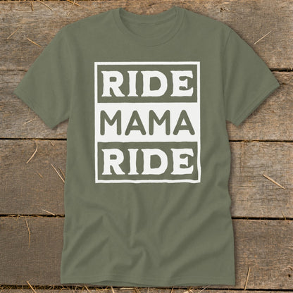 Olive t-shirt with white text "RIDE MAMA RIDE" in stacked boxes.