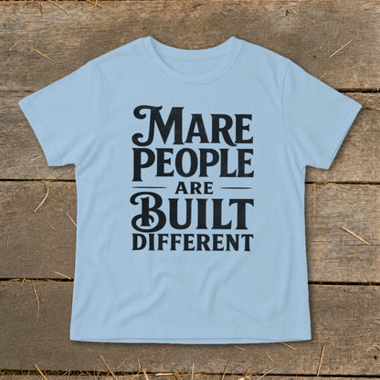 Light blue t-shirt with black text that reads "Mare People Are Built Different".