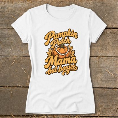 White t-shirt with "Pumpkin Patch Mama but boujee" text and pumpkin graphic.