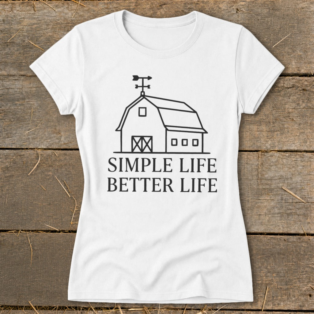 White t-shirt with barn graphic and "SIMPLE LIFE BETTER LIFE" text.