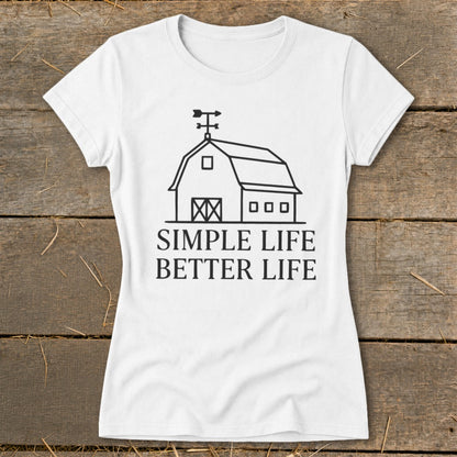 White t-shirt with barn graphic and "SIMPLE LIFE BETTER LIFE" text.