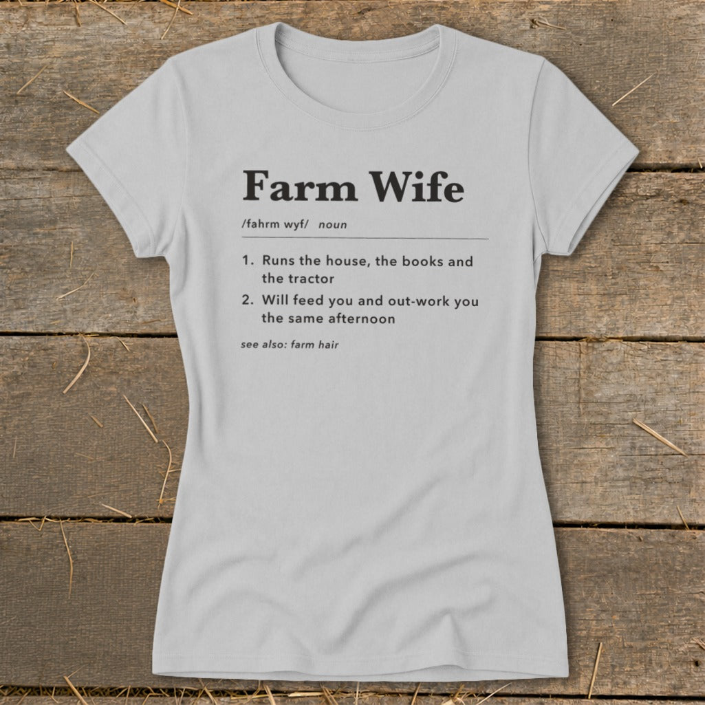 Grey t-shirt with "Farm Wife" definition, including two numbered descriptions and "see also: farm hair".
