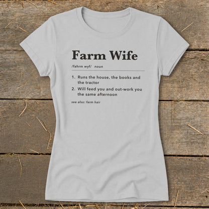 Grey t-shirt with "Farm Wife" definition, including two numbered descriptions and "see also: farm hair".