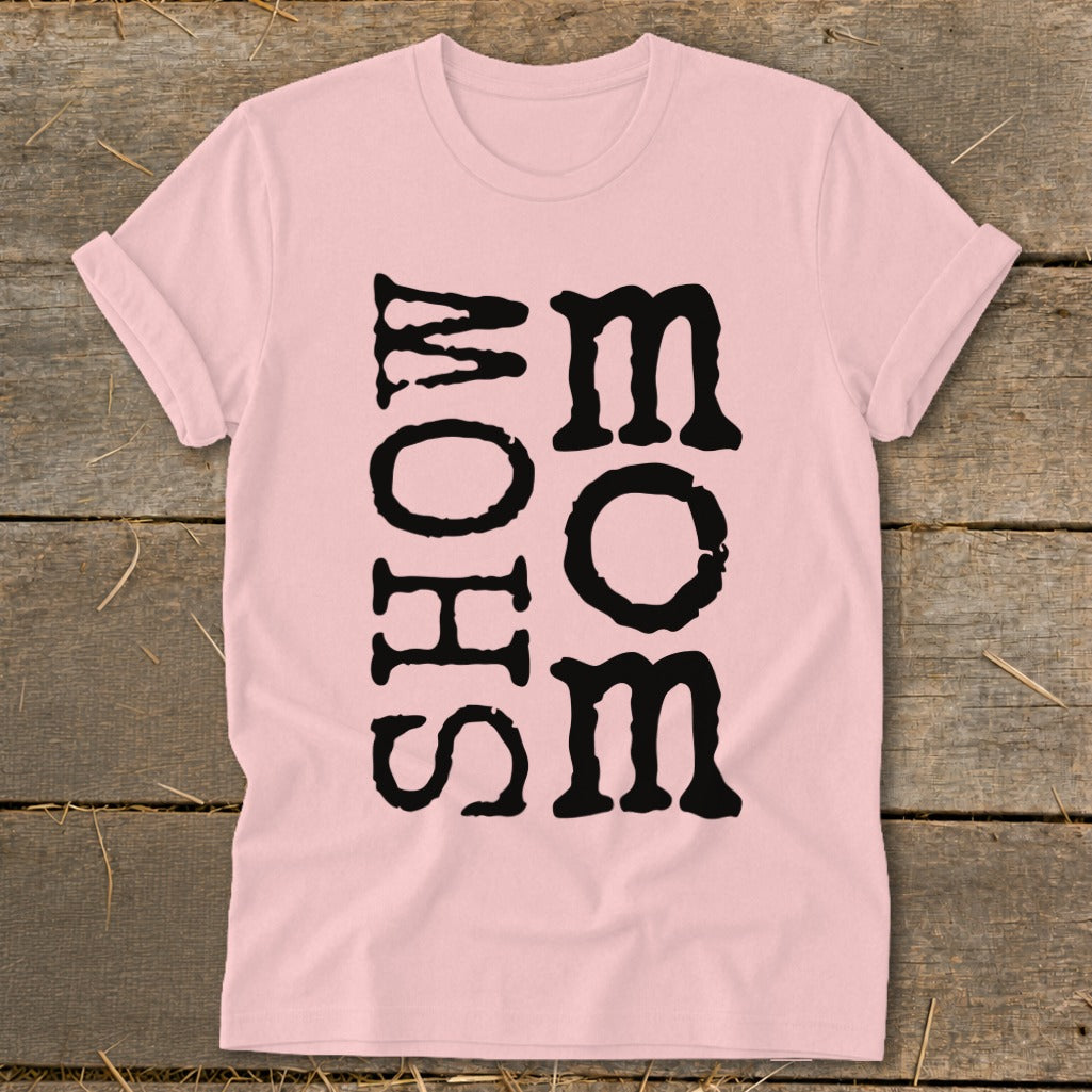 Pink t-shirt with black text reading "MOM" vertically on the left and "SHOW" vertically on the right.