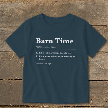 Dark blue t-shirt with "Barn Time" definition: Like regular time, but slower.