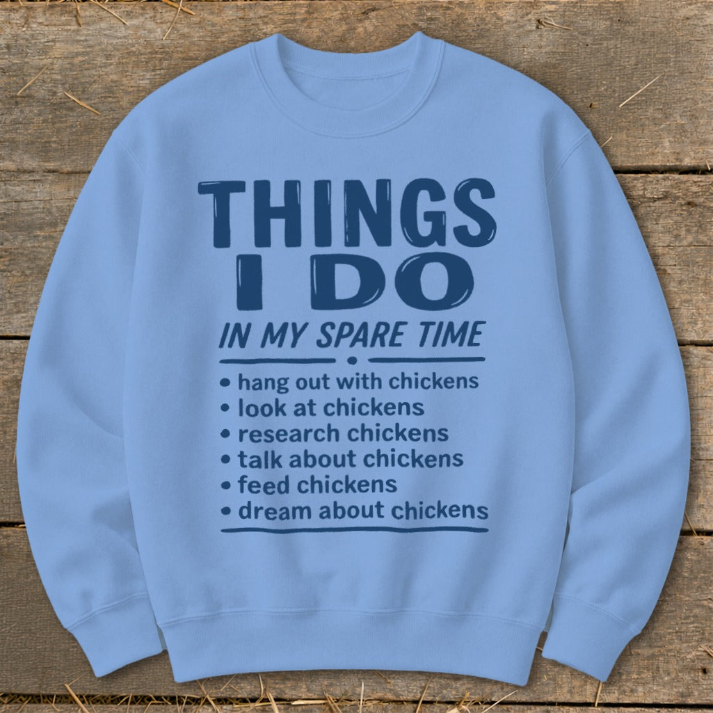 Light blue sweatshirt with "Things I Do In My Spare Time" and chicken-related activities.