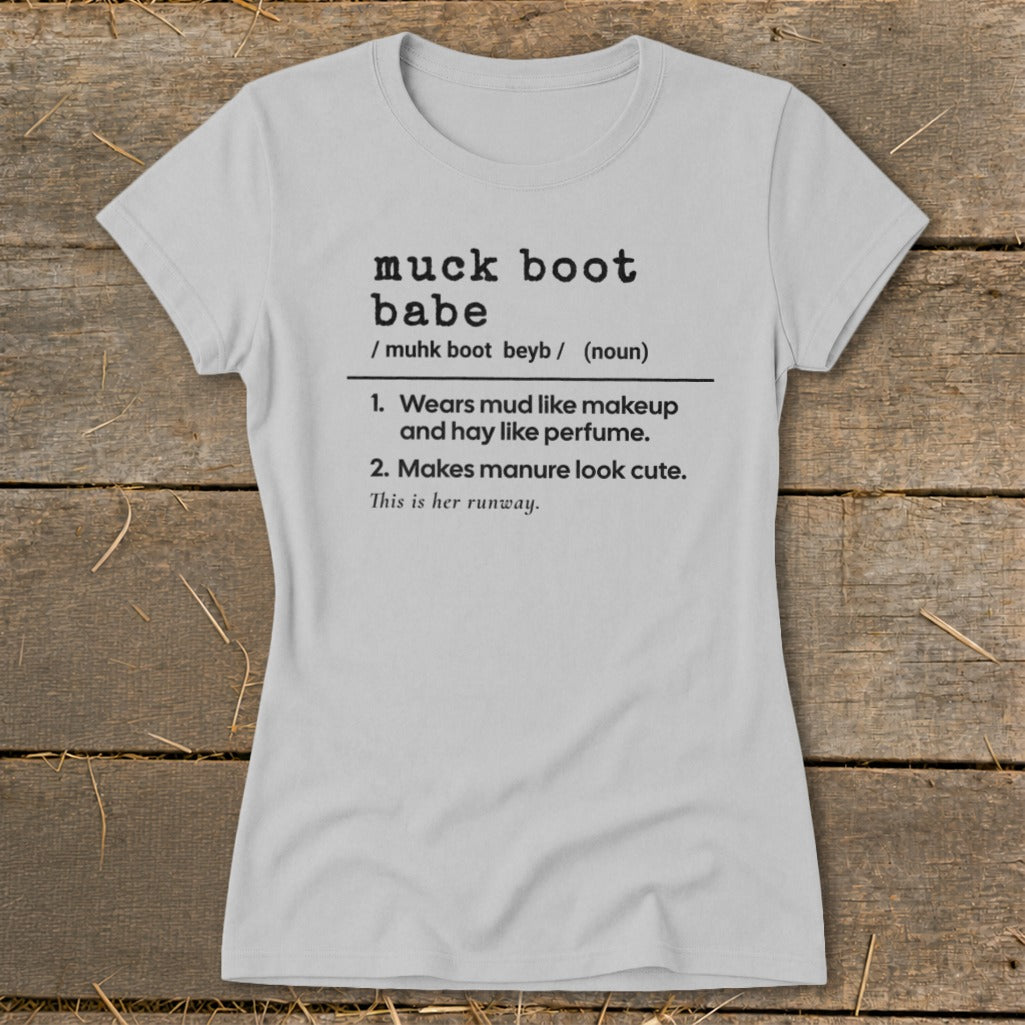 Light grey t-shirt with "muck boot babe" definition.