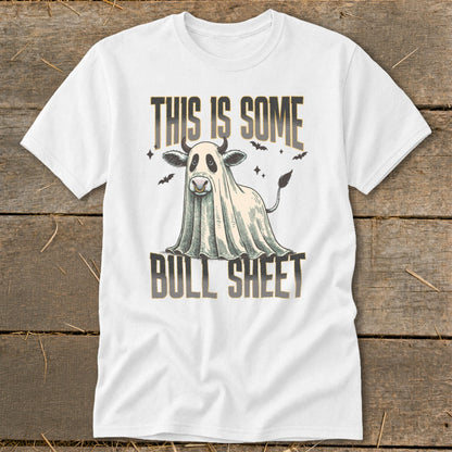 White t-shirt with a cow dressed as a ghost and text "THIS IS SOME BULL SHEET".