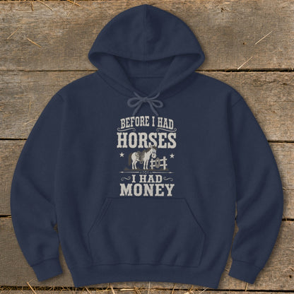 Navy hoodie with text "Before I Had Horses I Had Money" and horse graphic.