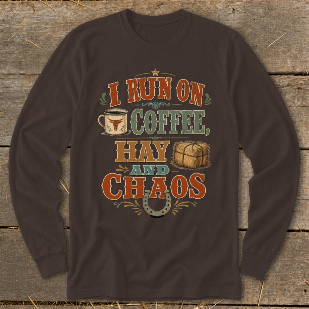 Brown long-sleeve shirt with "I Run On Coffee, Hay and Chaos" graphic.