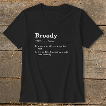 Black v-neck t-shirt with "Broody" definition: a hen or cozy morning.