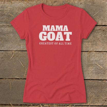 Red t-shirt with white text reading "MAMA GOAT GREATEST OF ALL TIME".