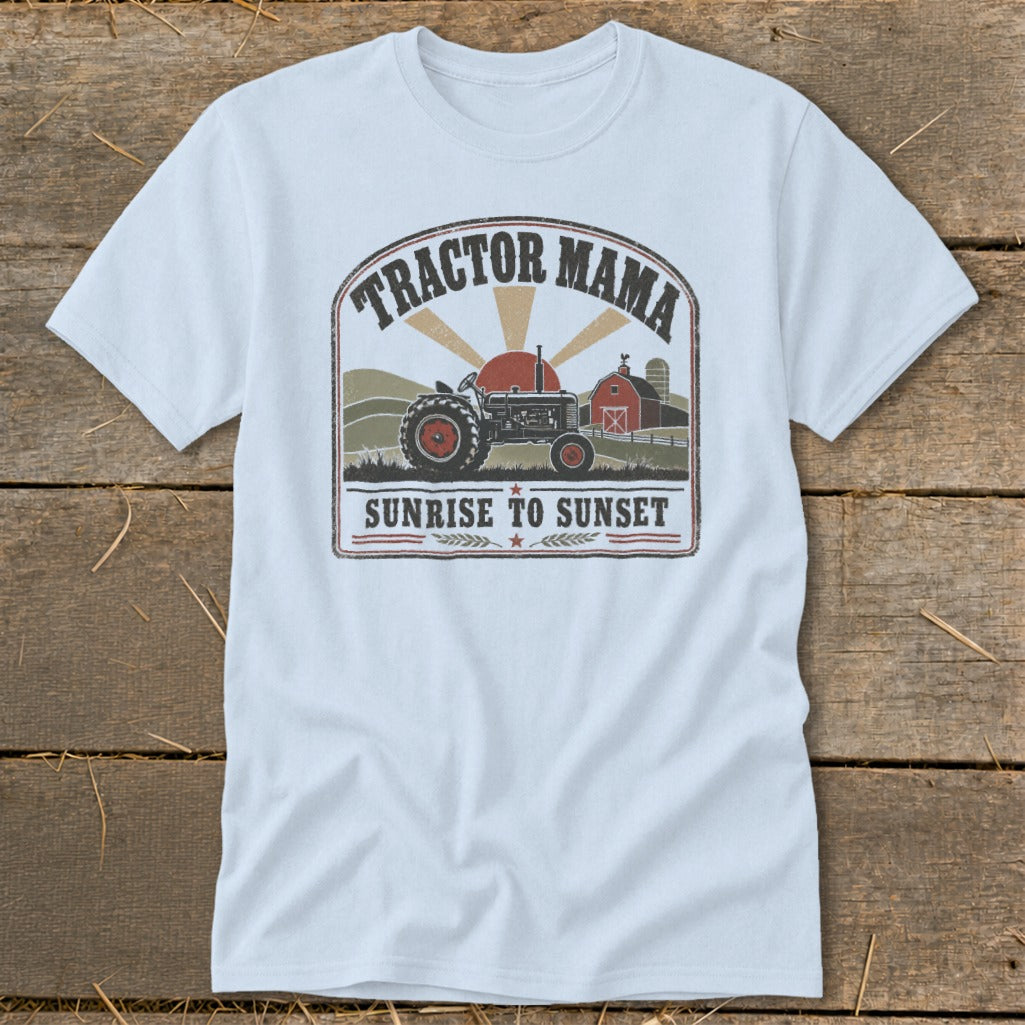 Tractor Mama shirt with vintage tractor, barn, and text "Sunrise to Sunset".